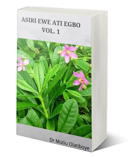 Thorny pigweed/prickly amaranth – tete eleegun in yoruba. . Ewe ati egbo pdf